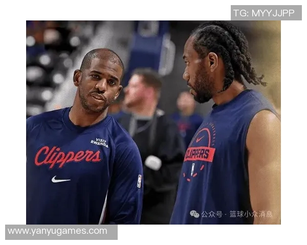 真没想到！曝伦纳德竟是保罗最坚定的支持者？后者曾试图让洛佩兹帮自己说话